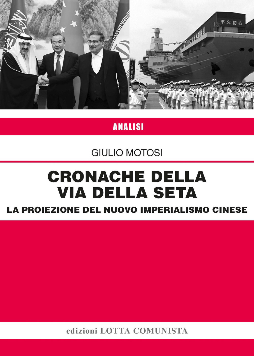 Cronache della Via della Seta. La proiezione del nuovo imperialismo cinese