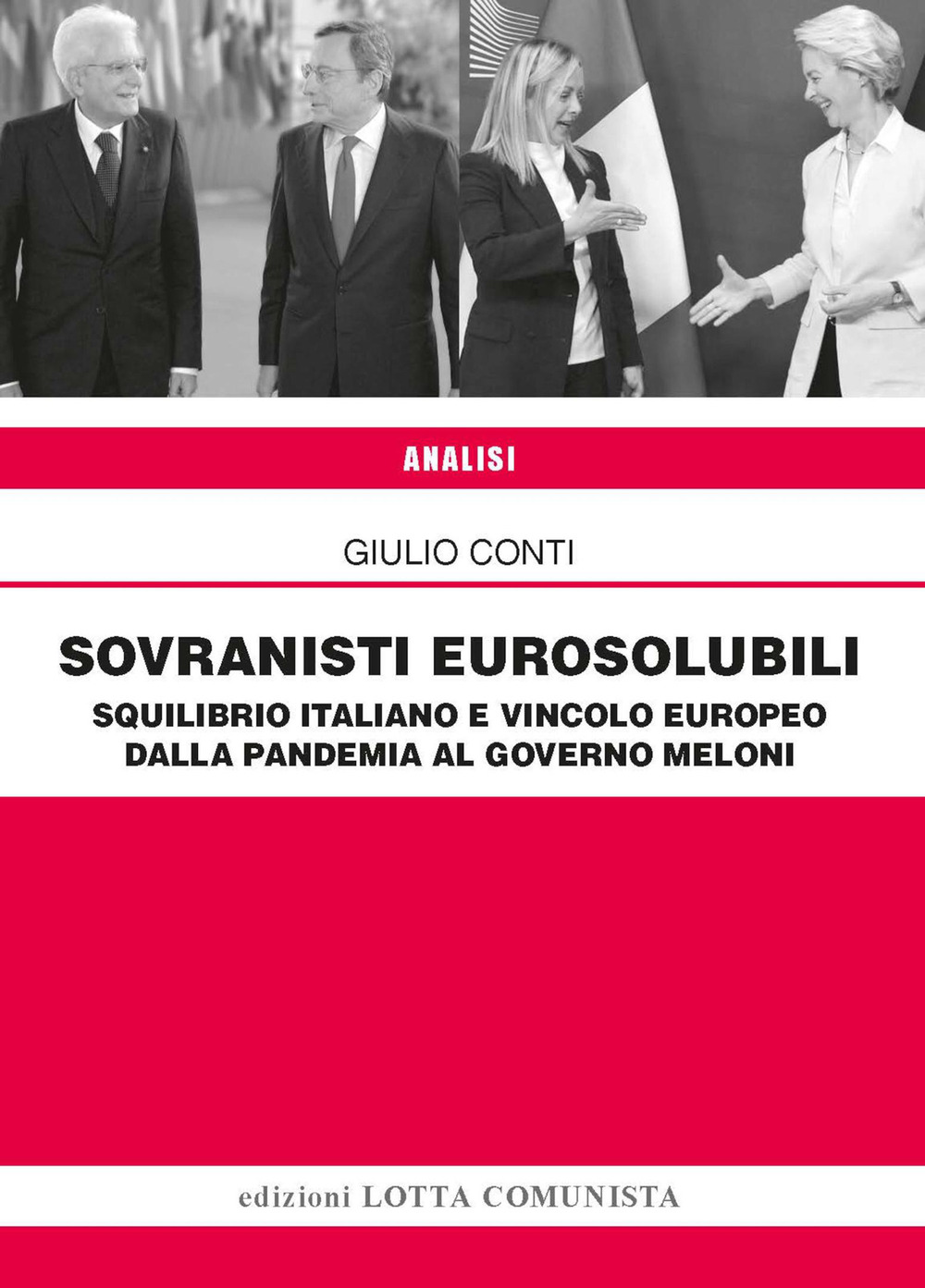 Sovranisti eurosolubili. Squilibrio italiano e vincolo europeo dalla pandemia al governo Meloni
