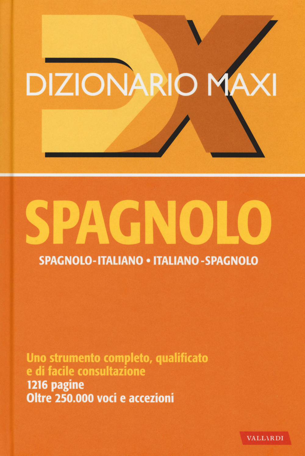 Dizionario maxi. Spagnolo. Spagnolo-italiano, italiano spagnolo