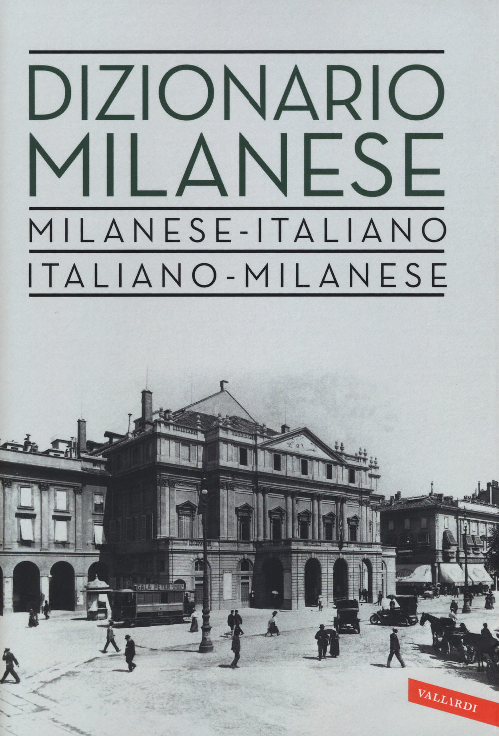 Dizionario milanese. Italiano-milanese, milanese-italiano