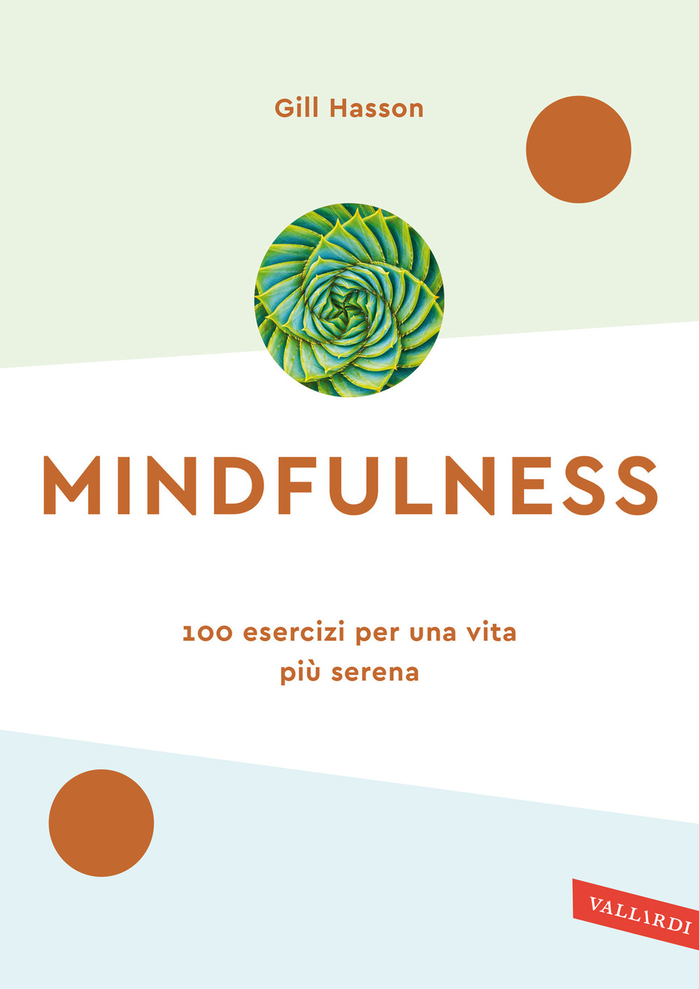 Mindfulness. 100 esercizi per una vita più serena