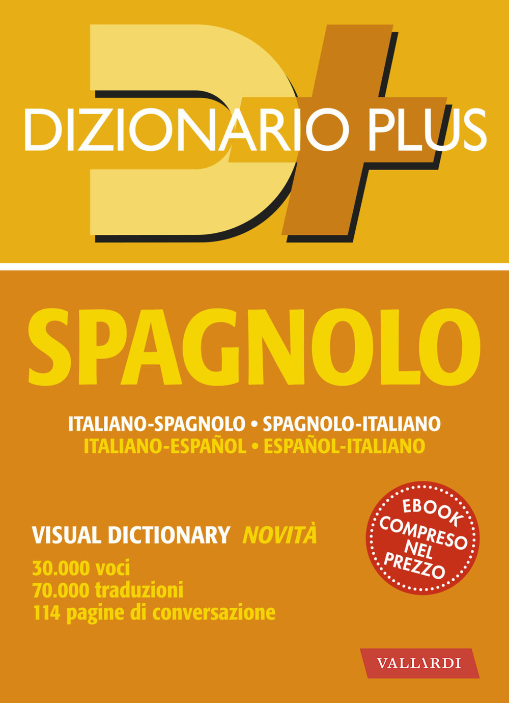Dizionario spagnolo. Italiano-spagnolo, spagnolo-italiano