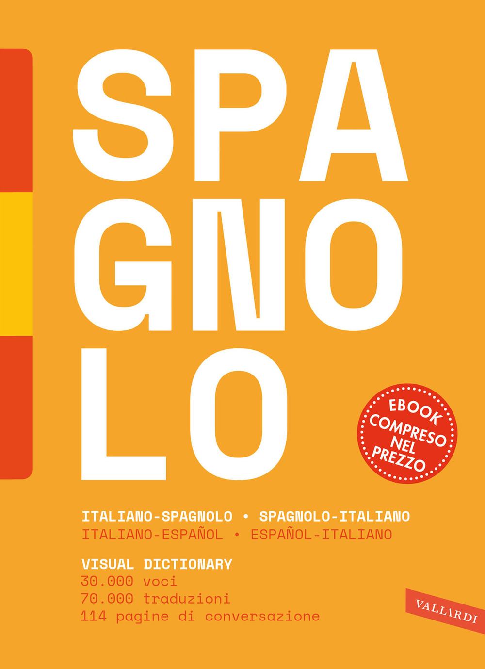 Dizionario spagnolo. Italiano-spagnolo, spagnolo-italiano