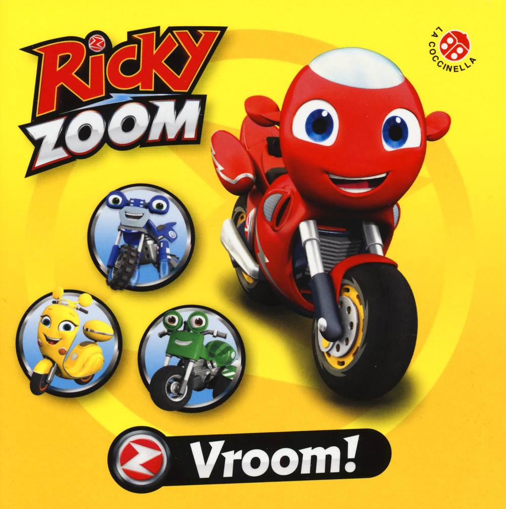 Vroom. Ricky Zoom