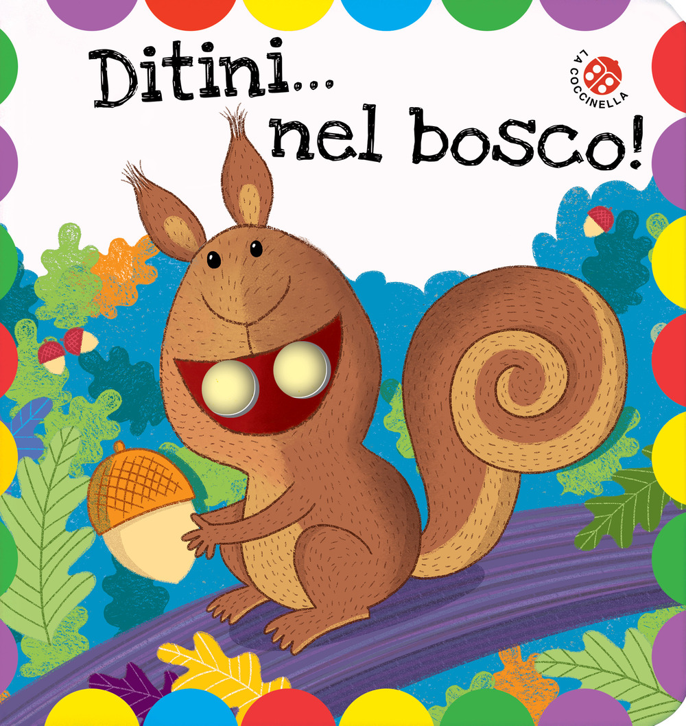 Ditini... nel bosco! Ditini nei buchi