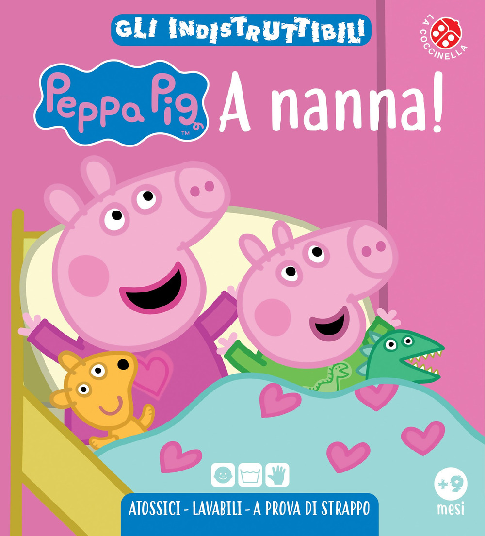 A nanna! Peppa Pig. Gli indistruttibili