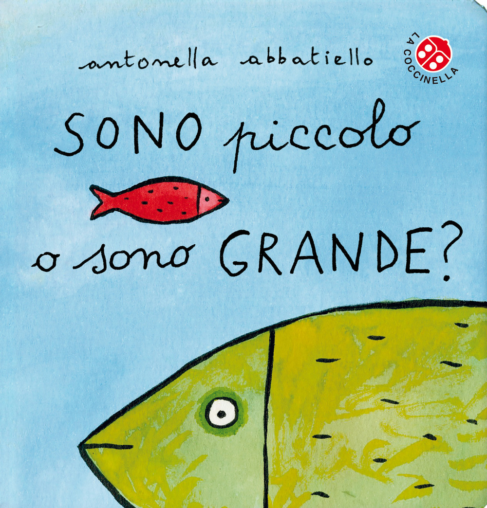 Sono piccolo o sono grande?