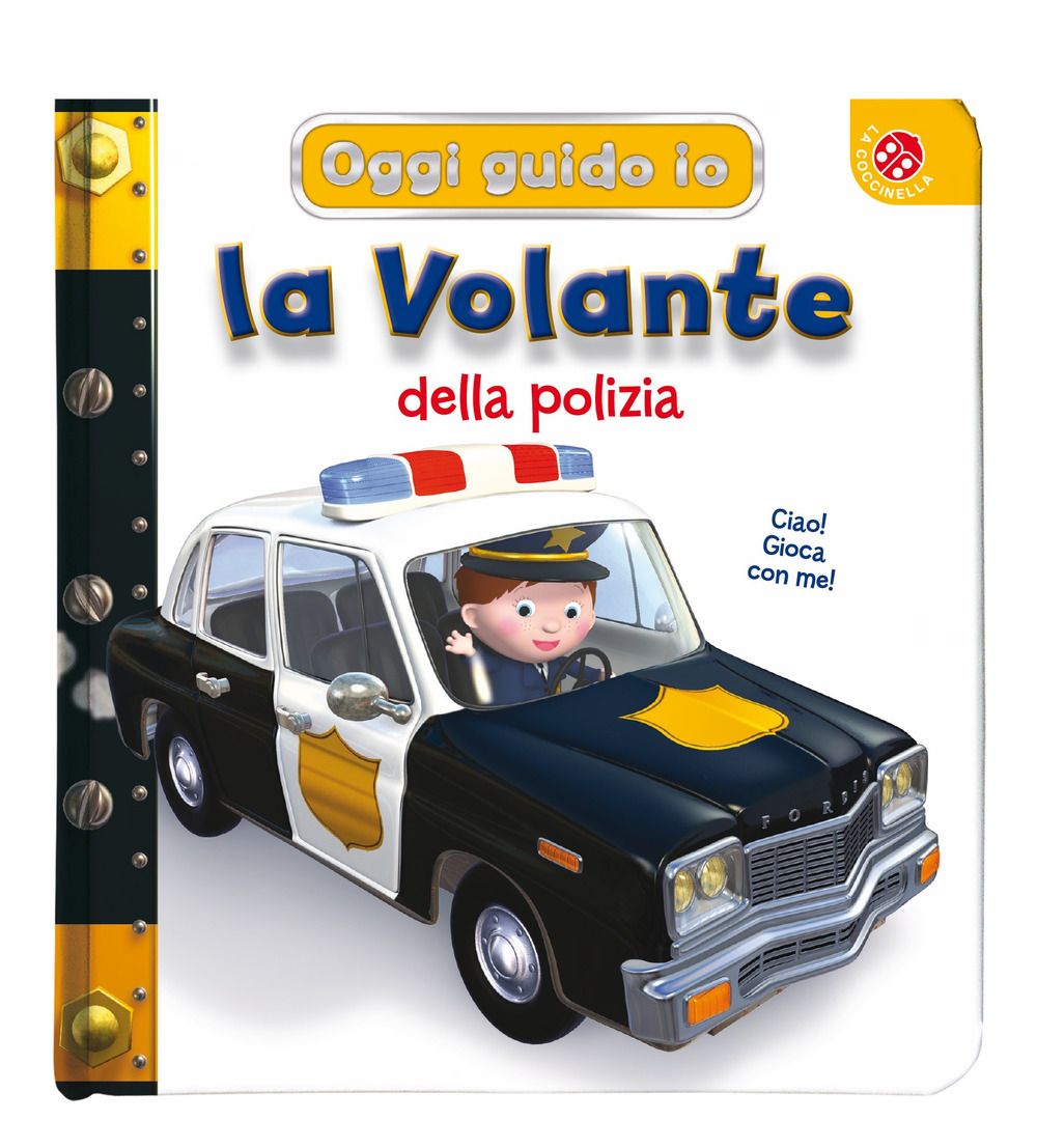La volante della Polizia. Blu oggi guido io