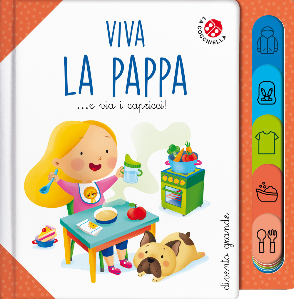 Viva la pappa... E via i capricci!