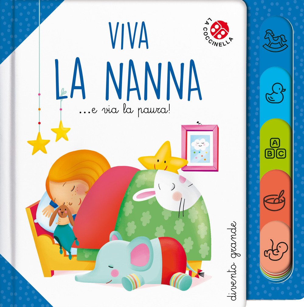 Viva la nanna... e via la paura!