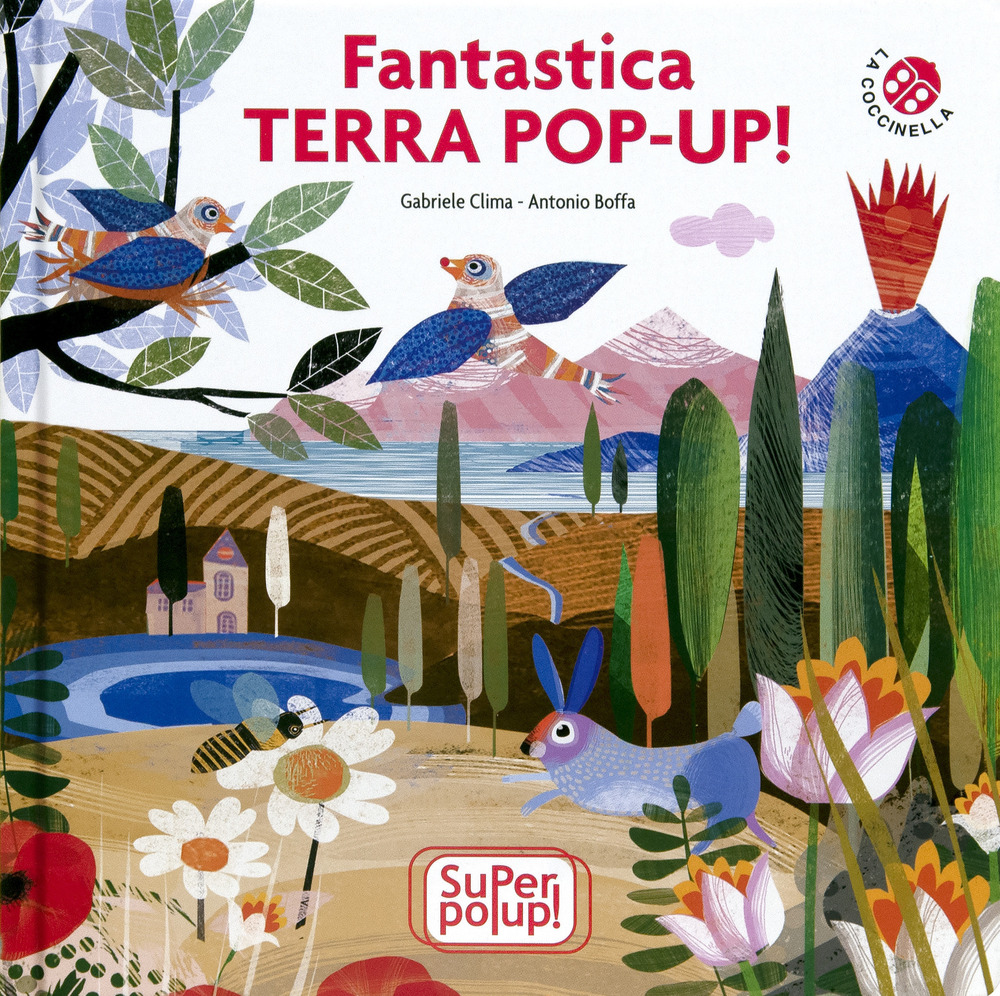 Fantastica terra pop-up. Super pop-up!