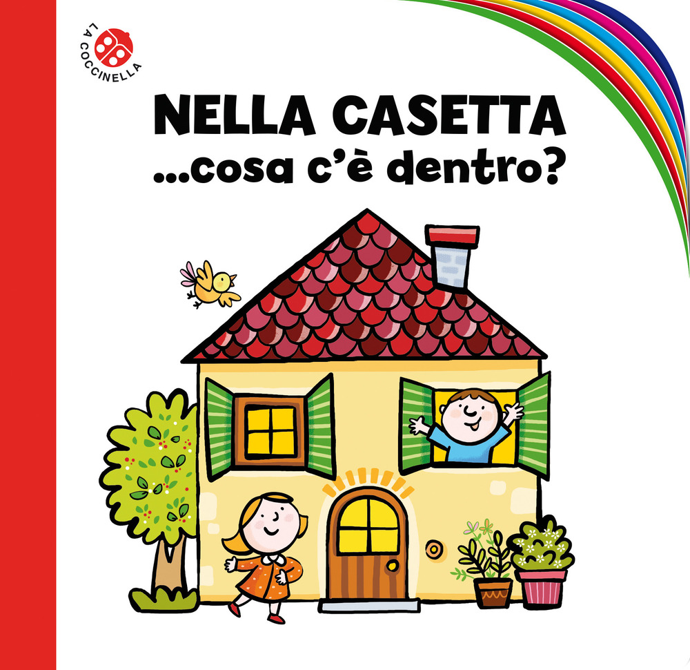 Nella casetta... cosa c'è dentro?