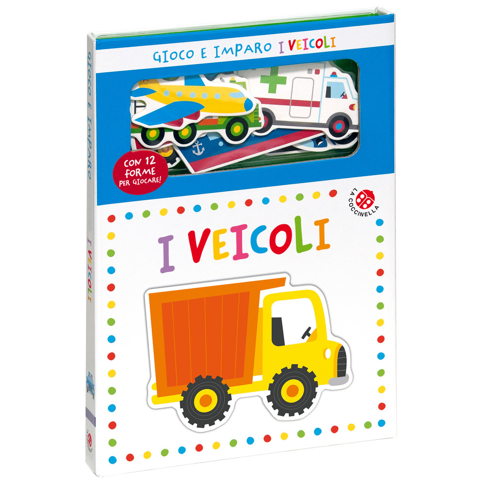 I veicoli. Gioco e imparo