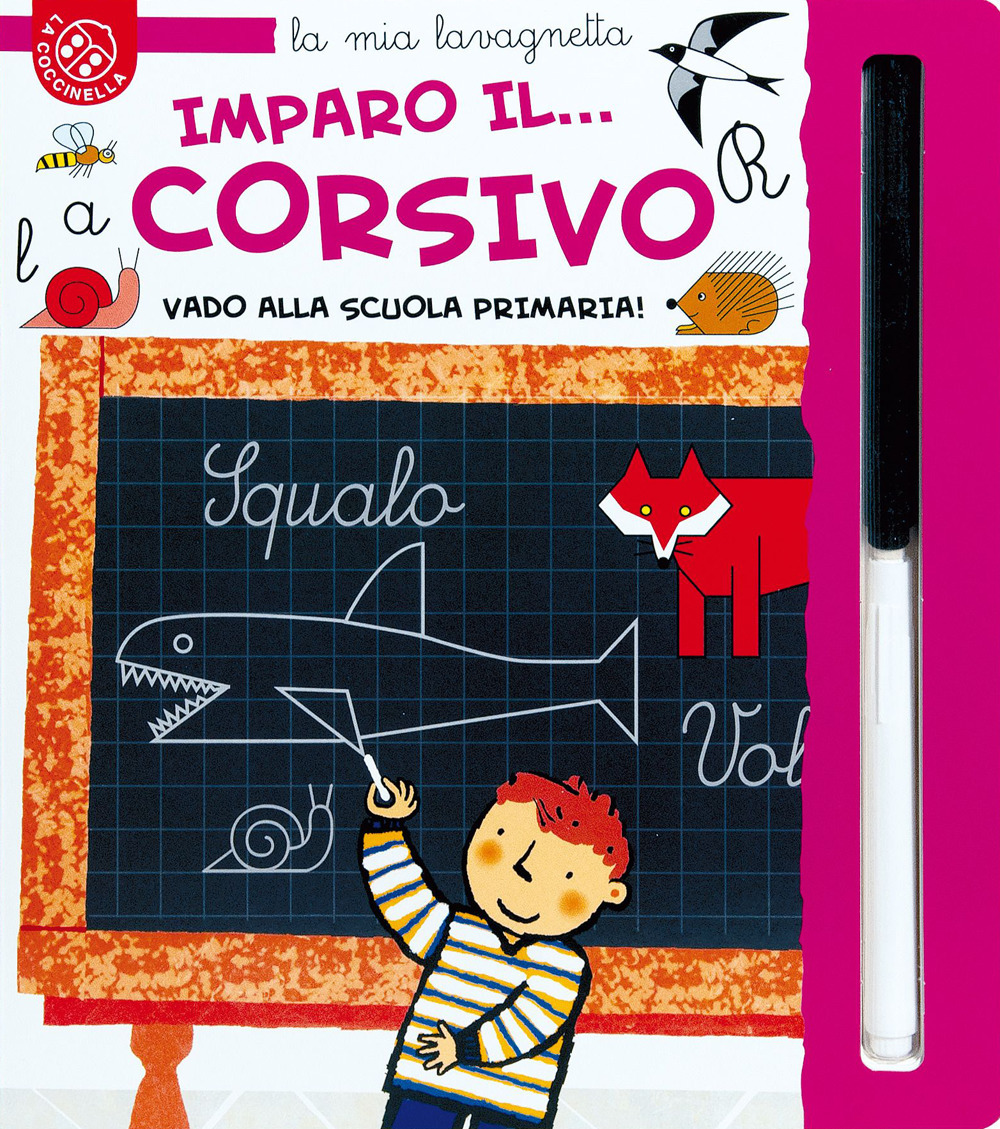Imparo il... Corsivo. Vado alla scuola primaria!