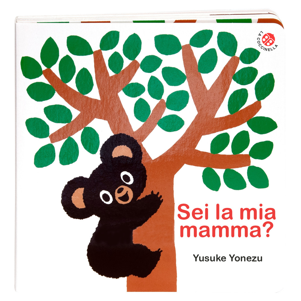 Sei la mia mamma? Bravo Orsetto