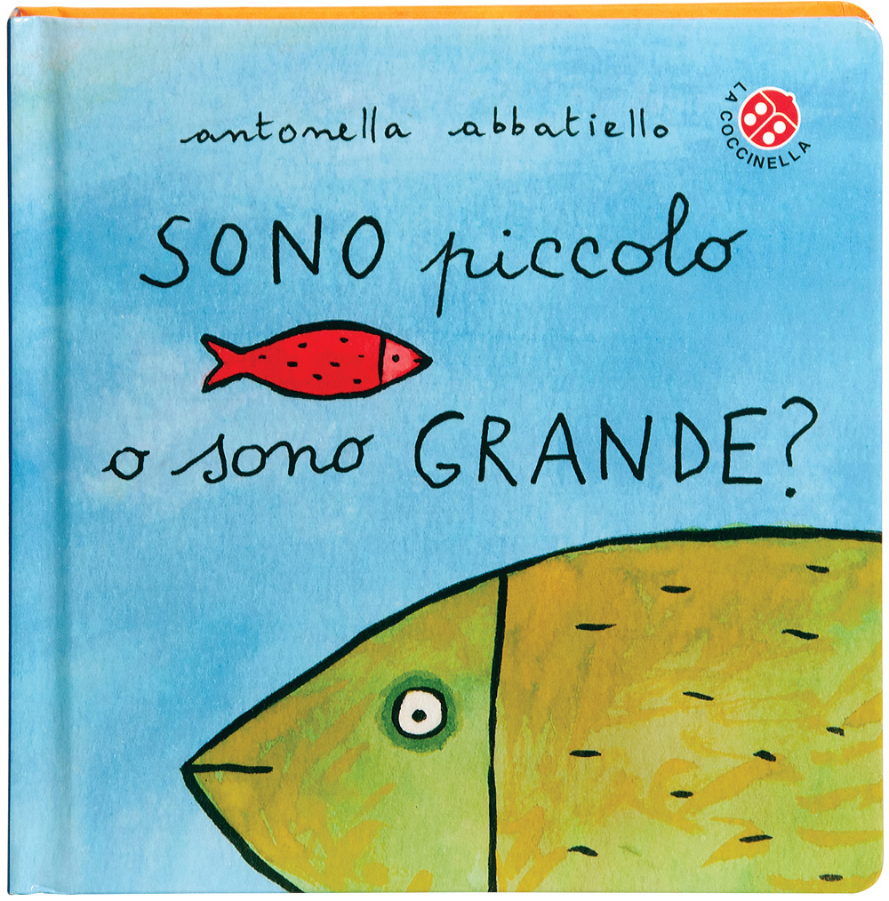 Sono piccolo o sono grande?