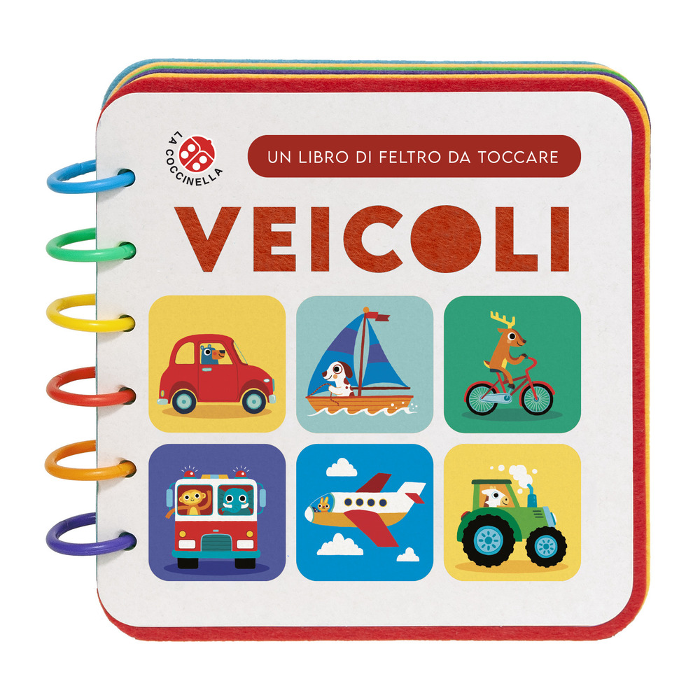 Veicoli. Un libro di feltro da toccare