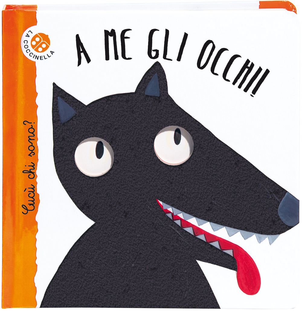 A me gli occhi! Cucù chi sono? Ediz. deluxe