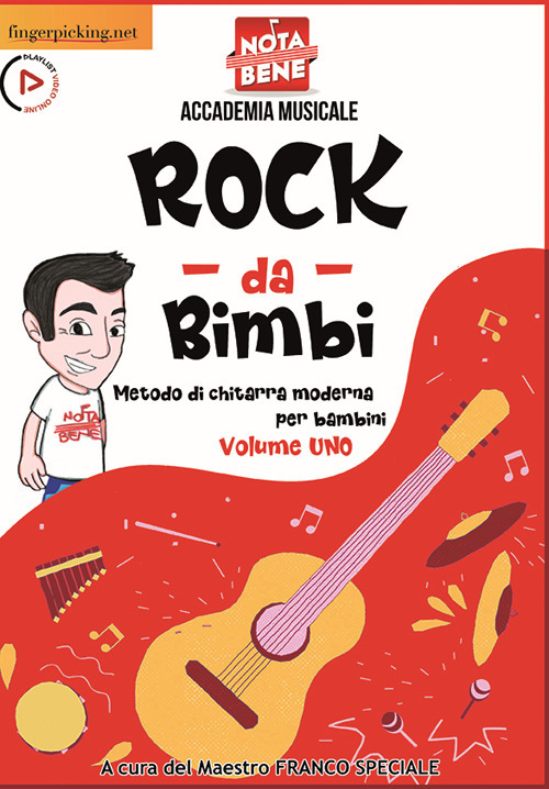 Rock da bimbi. Metodo di chitarra moderna per bambini. Vol. 1