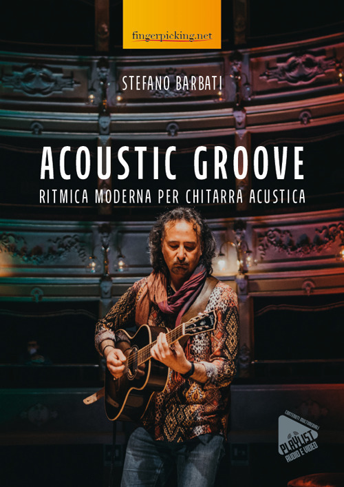 Acoustic groove. Ritmica moderna per chitarra acustica