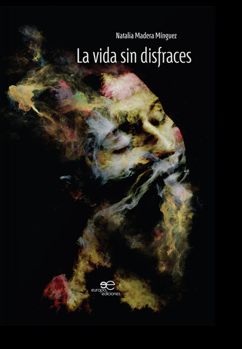 La vida sin disfraces