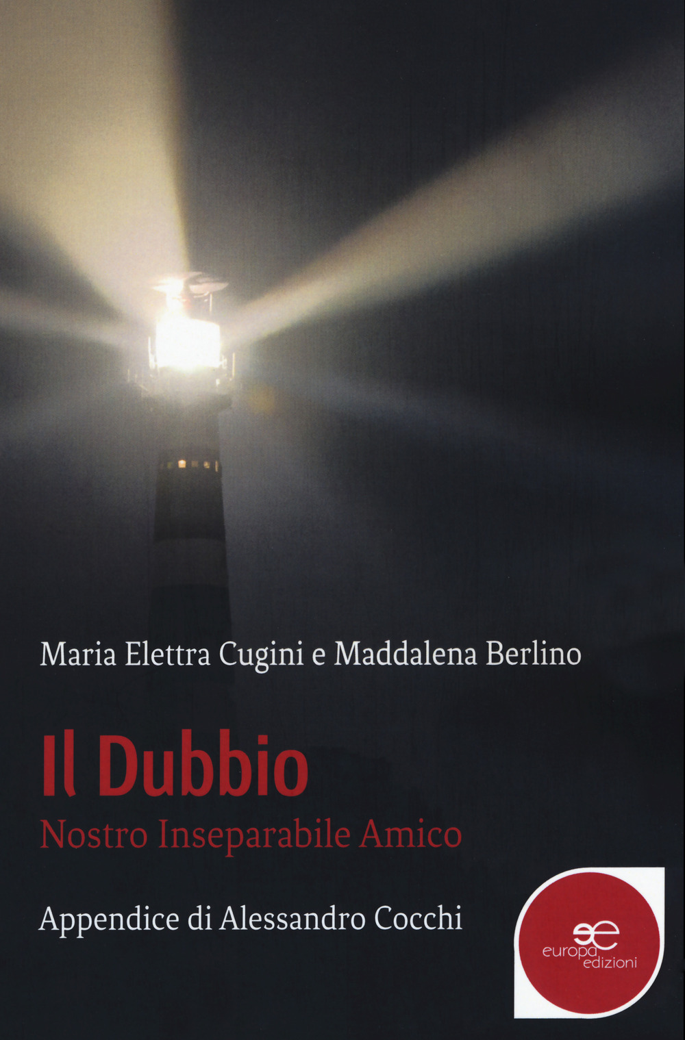 Il dubbio. Nostro inseparabile amico