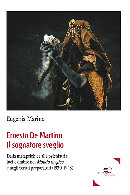 Ernesto De Martino il sognatore sveglio
