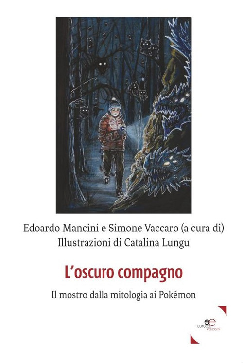 L'oscuro compagno. Il mostro dalla mitologia ai Pokémon