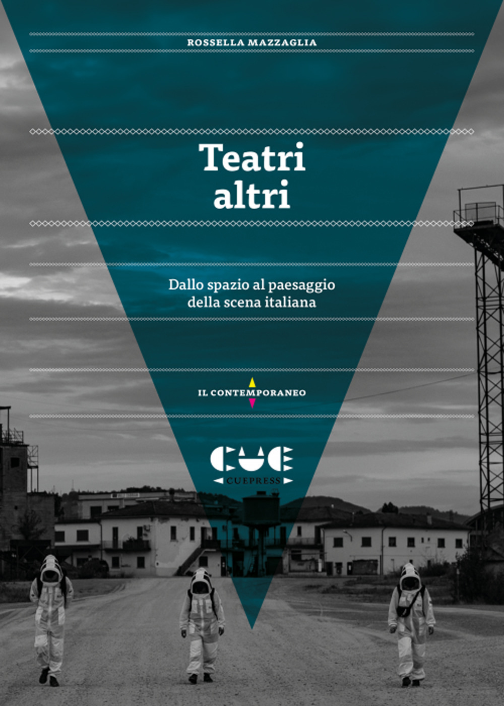 Teatri altri. Dallo spazio al paesaggio della scena italiana