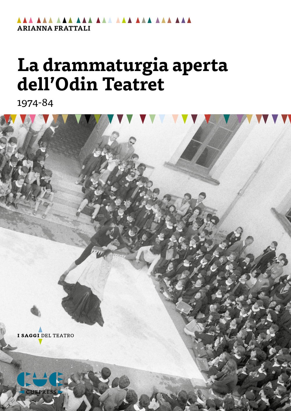 La drammaturgia aperta dell’Odin Teatret (1974-84)