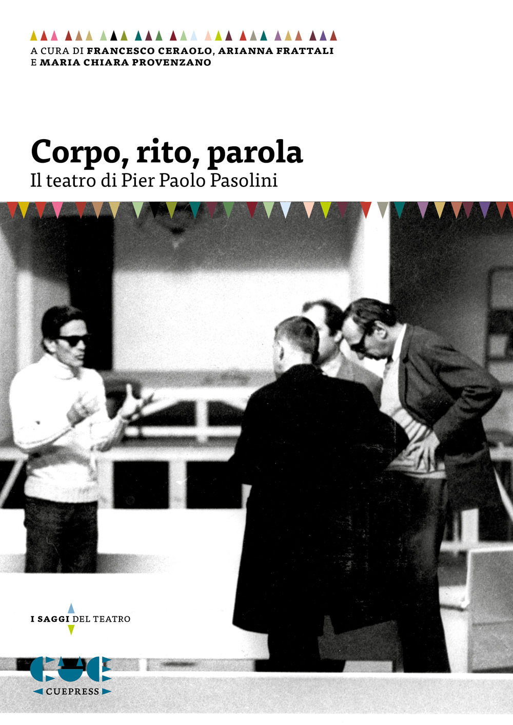 Corpo, rito, parola. Il teatro di Pier Paolo Pasolini