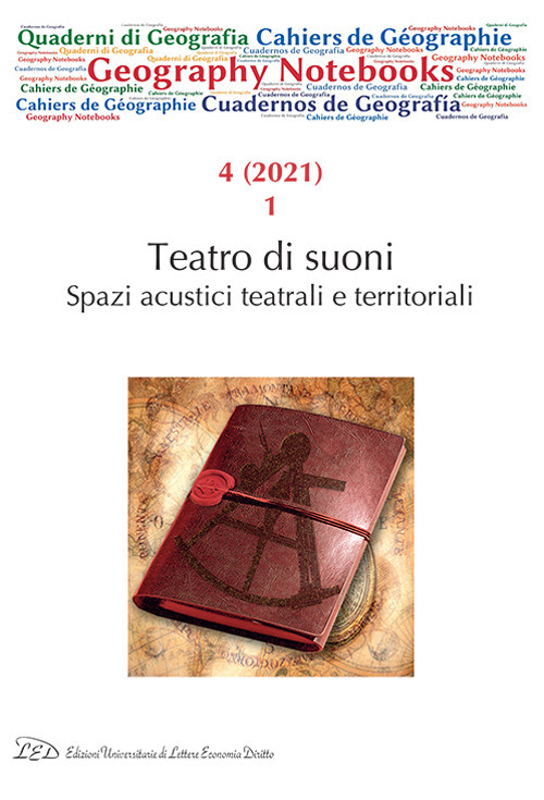 Geography notebooks. Vol. 4/1: Teatro di suoni. Spazi acustici teatrali e territoriali