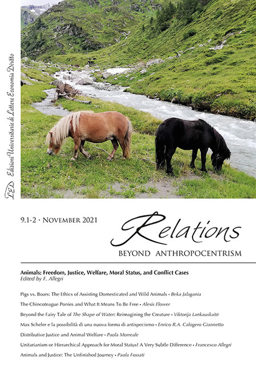 Relations. Beyond anthropocentrism. Vol. 9/1-2: Animals: freedom, justice, welfare, moral status, and conflict cases