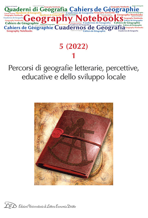 Geography notebooks. Vol. 5/1: Percorsi di geografie letterarie, percettive, educative e dello sviluppo locale