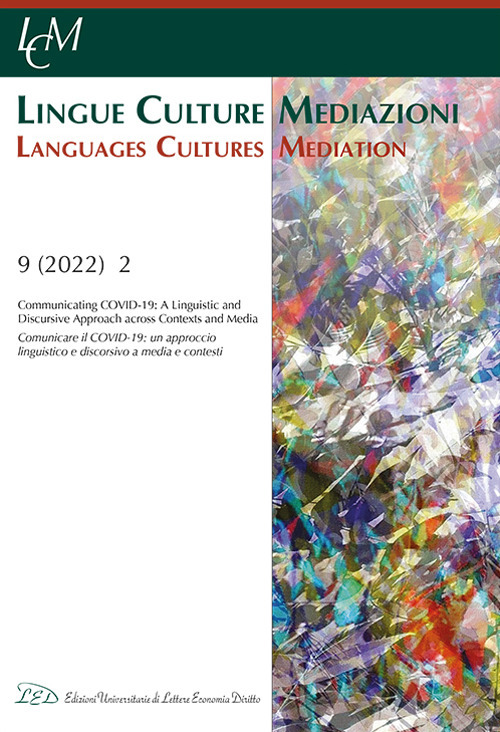 Lingue culture mediazioni (LCM Journal). Ediz. italiana e inglese. Vol. 9/2: Communicating Covid-19-Comunicare il Covid-19