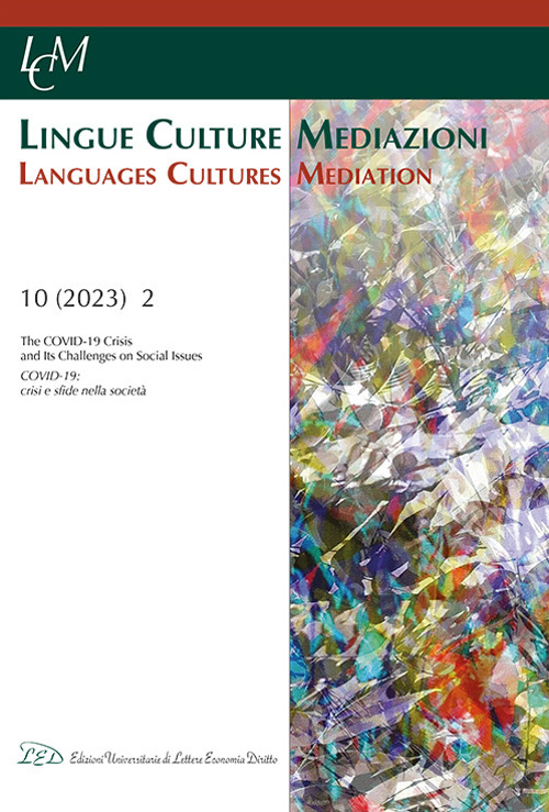Lingue culture mediazioni (LCM Journal). Vol. 2: The Covid-19 crisis and its challenges on social issues-Covid-19: crisi e sfide nella società