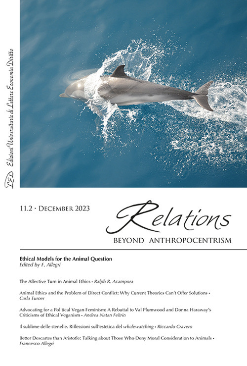 Relations. Beyond Anthropocentrism. Vol. 11/2: Ethical models for the animal question