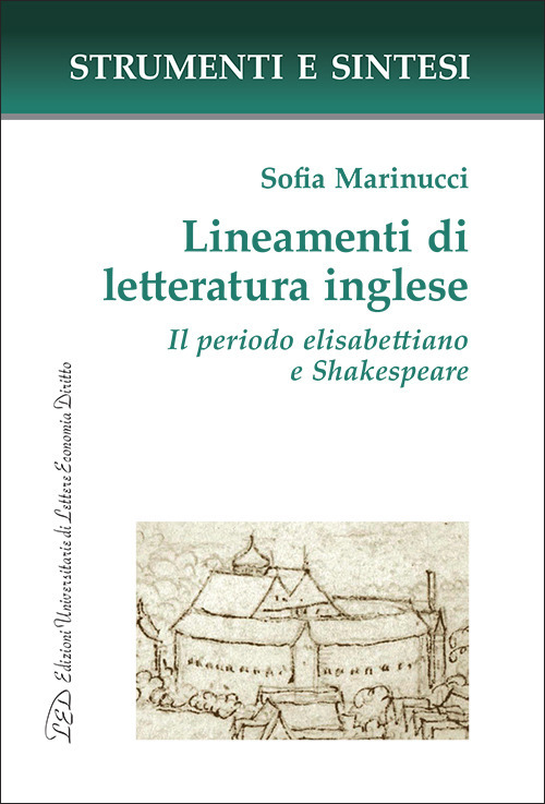 Lineamenti di letteratura inglese. Il periodo elisabettiano e Shakespeare