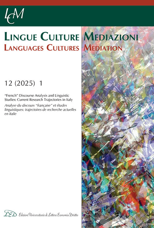 Lingue culture mediazioni (LCM Journal). Vol. 12.1: «French» Discourse Analysis and Linguistic Studies: Current Research Trajectories in Italy