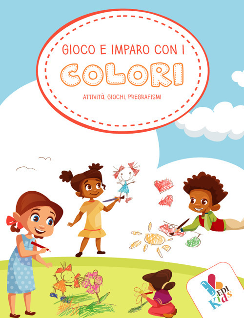 Gioco e imparo con i colori. Attività, giochi, pregrafismi