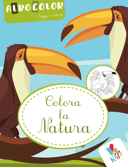 Colora la natura. Albocolor. Leggi e colora