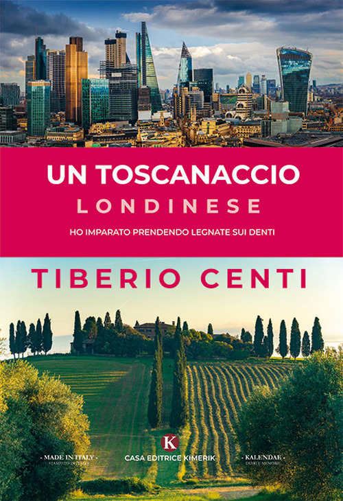 Un toscanaccio londinese. Ho imparato prendendo legnate sui denti