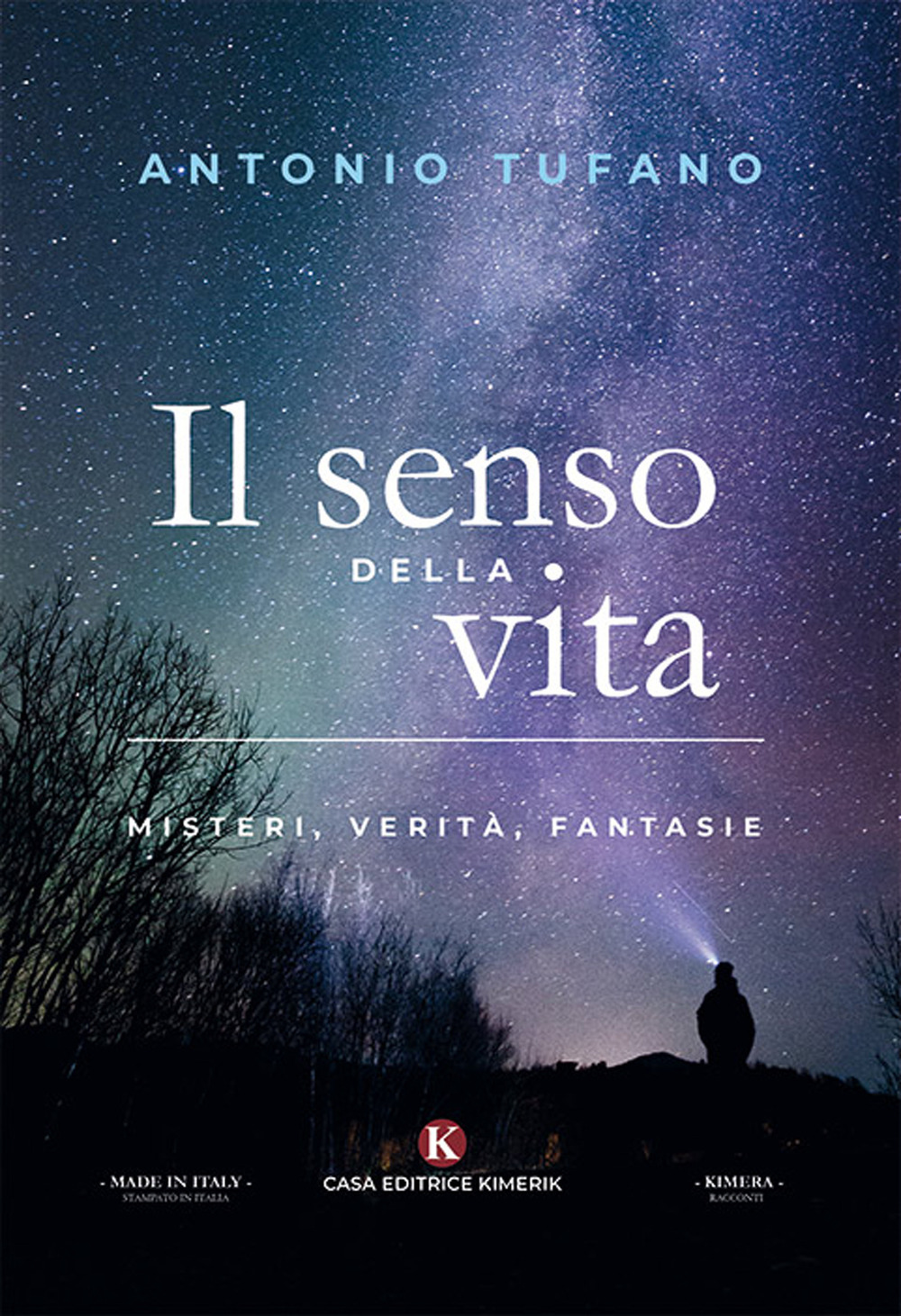 Il senso della vita. Misteri, verità, fantasie