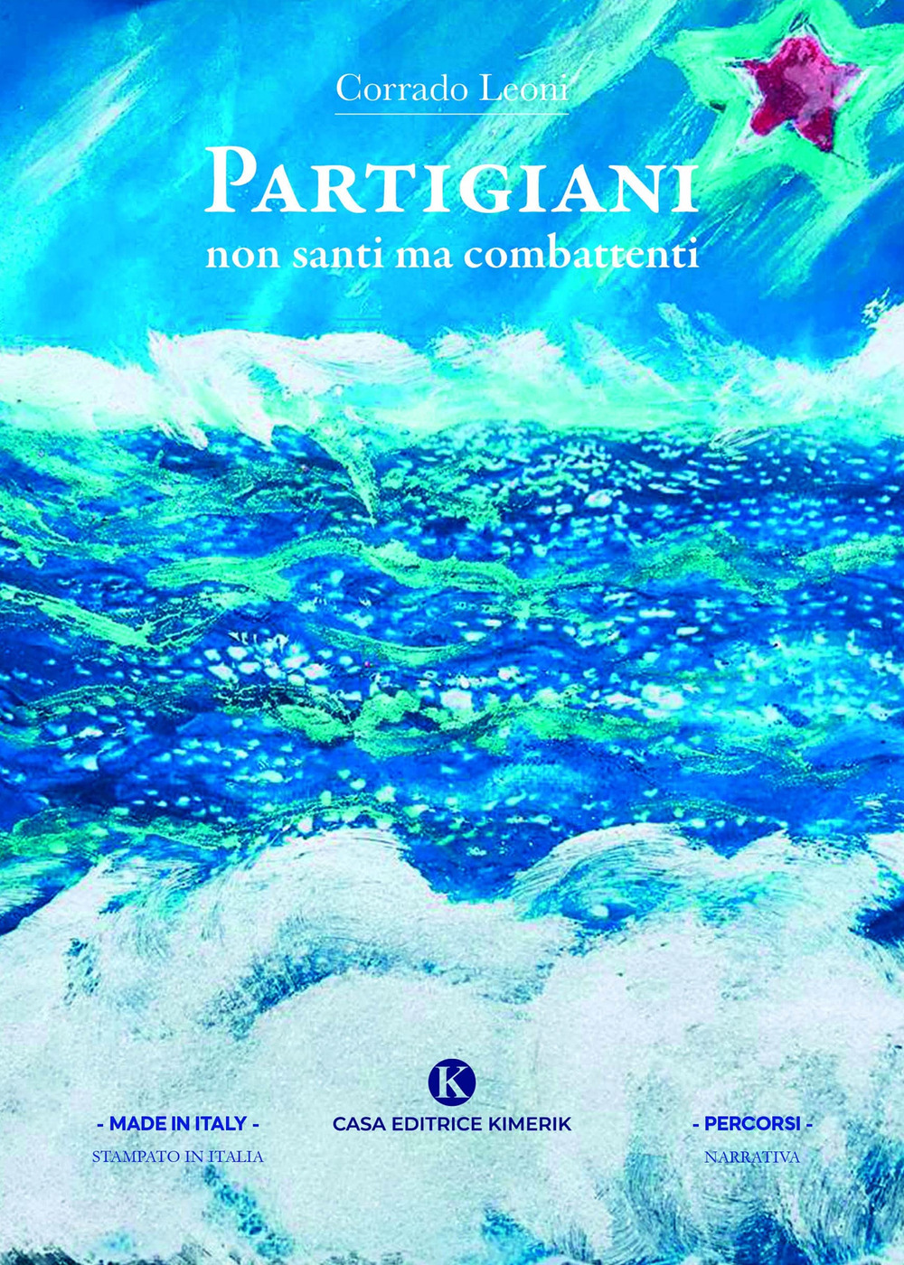 Partigiani non santi ma combattenti