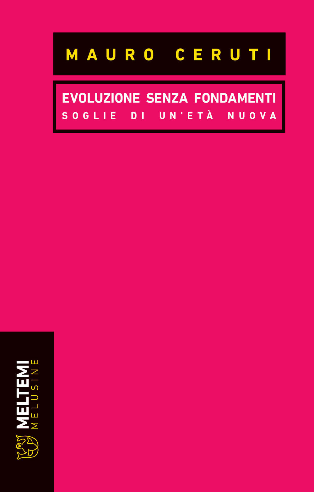 Evoluzione senza fondamenti. Soglie di un’età nuova