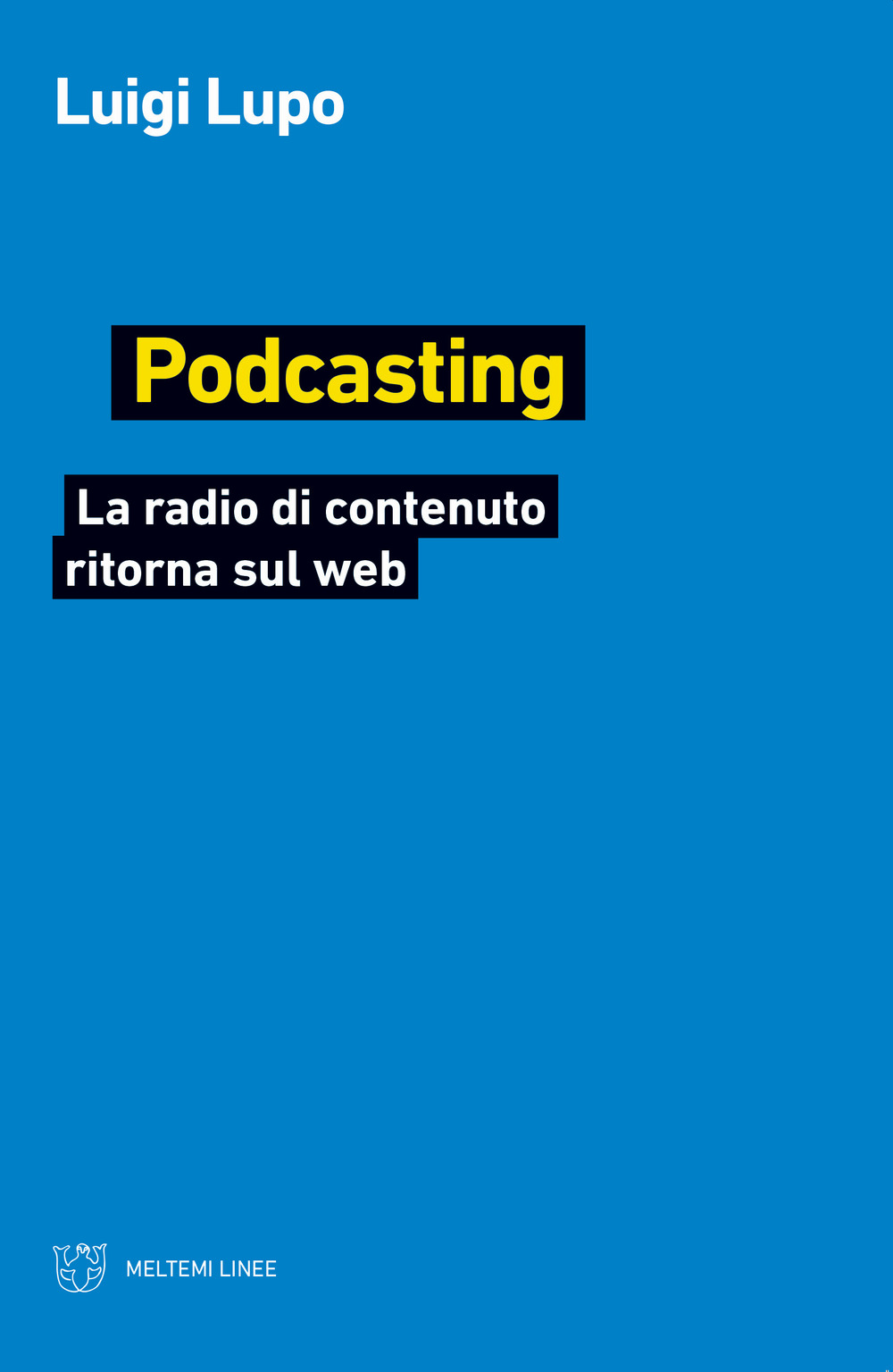 Podcasting. La radio di contenuto ritorna sul web