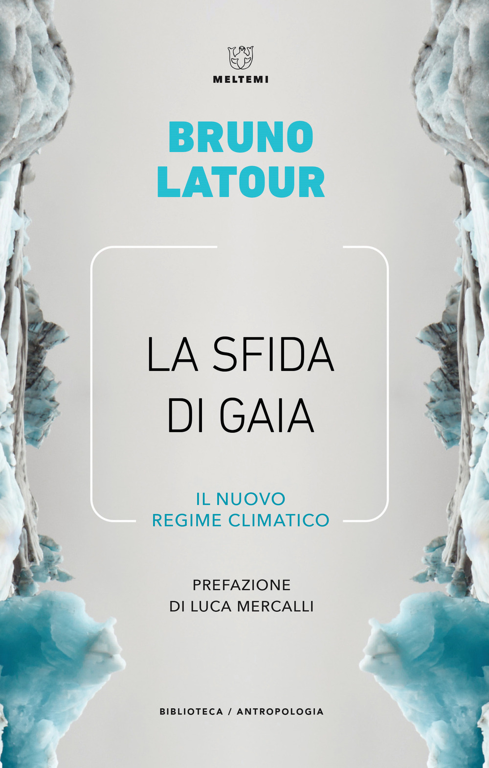 La sfida di Gaia. Il nuovo regime climatico