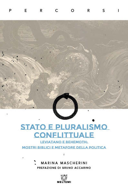 Stato e pluralismo conflittuale. Leviatano e Behemoth: mostri biblici e metafore della politica