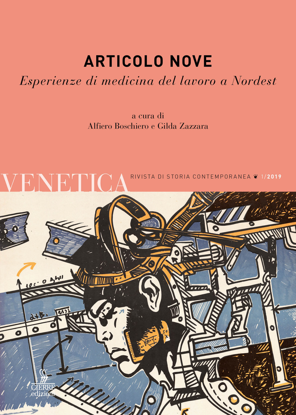 Venetica. Annuario di storia delle Venezie in età contemporanea. Vol. 1: Articolo nove. Esperienze di medicina del lavoro a Nordest