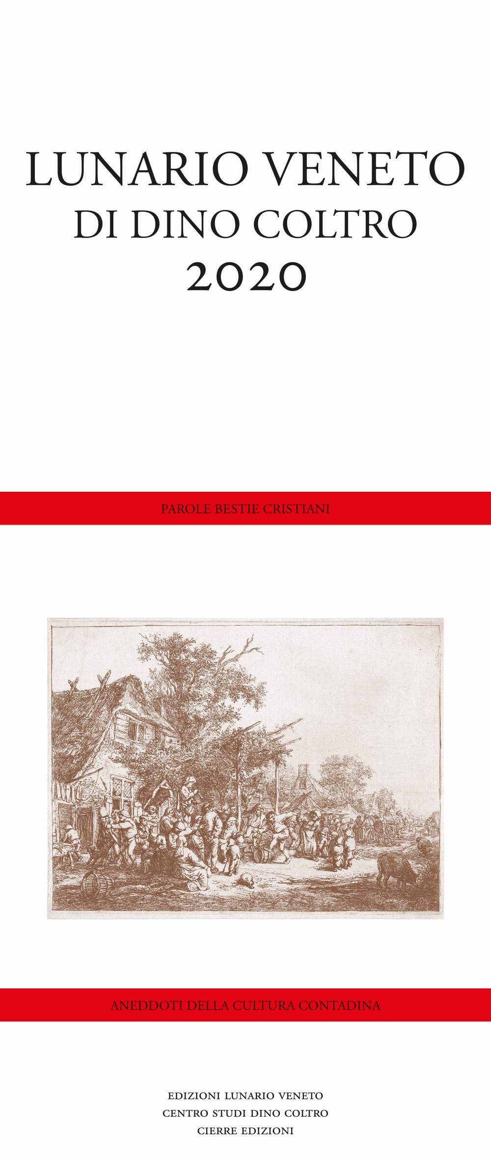Lunario veneto di Dino Coltro 2020. Parole bestie cristiani